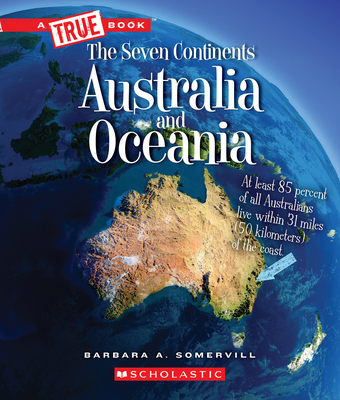 Australia and Oceania (A True Book: The Seven Continents) (A True Book (Relaunch))