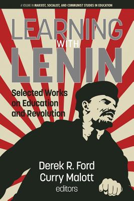 Learning with Lenin: Selected Works on Education and Revolution (Marxist) Cover Image