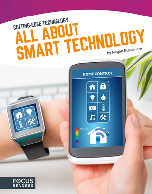 All about Smart Technology By Megan Blakemore Cover Image