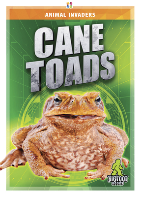 Cane Toads (Animal Invaders) Cover Image