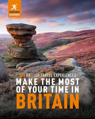 Make the Most of Your Time in Britain (Rough Guide Inspirational)