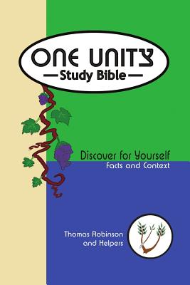 One Unity Study Bible: Discover For Yourself Facts and Context By Thomas Robinson, Volunteer Helpers (Contribution by) Cover Image