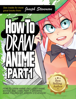 How to Draw Anime Part 1: Drawing Anime Faces By Joseph Stevenson Cover Image