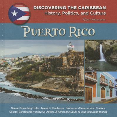 Puerto Rico (Discovering the Caribbean: History #11) By Romel Hernandez Cover Image