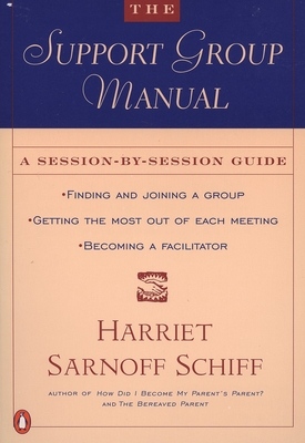 The Support Group Manual: A Session-By-Session Guide Cover Image