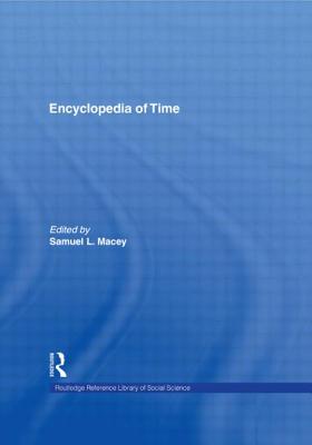 Encyclopedia of Time (Garland Reference Library of Social Science #810) Cover Image