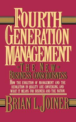 Fourth Generation Management: The New Business Consciousness Cover Image