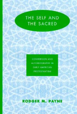 Self & The Sacred: Conversion Autobiography Cover Image