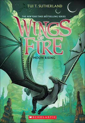 Moon Rising (Wings of Fire #6) By Tui Sutherland Cover Image