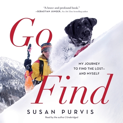 Go Find: My Journey to Find the Lost-And Myself By Susan Purvis (Read by) Cover Image