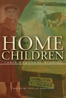 The Home Children By Phyllis Harrison (Editor) Cover Image