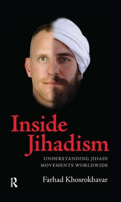 Inside Jihadism: Understanding Jihadi Movements Worldwide Cover Image