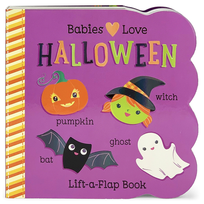 Babies Love Halloween By Cottage Door Press (Editor), Rosa Vonfeder, Stacy Peterson (Illustrator) Cover Image