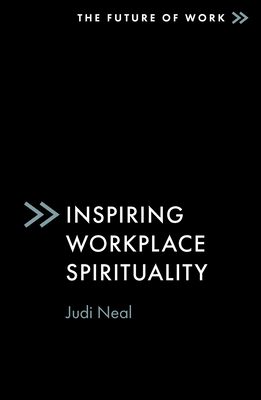 Inspiring Workplace Spirituality (Future of Work)