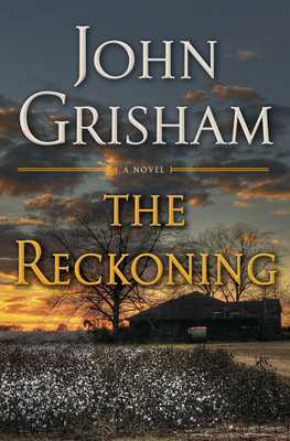 The Reckoning: A Novel By John Grisham Cover Image