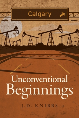 Unconventional Beginnings By J. D. Knibbs Cover Image