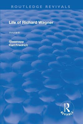 Life of Richard Wagner: Opera and Drama (Routledge Revivals) By W. M. Ashton Ellis, C. F. Glasenapp's Cover Image