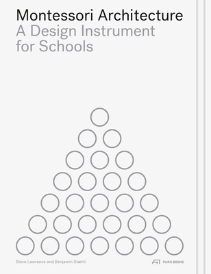 Montessori Architecture: A Design Instrument for Schools