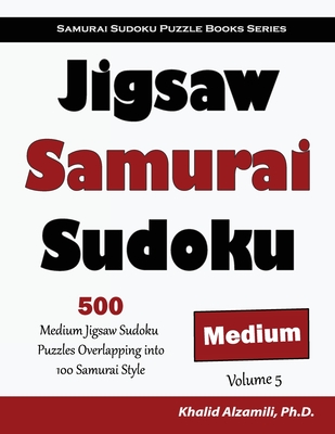 jigsaw samurai sudoku 500 medium jigsaw sudoku puzzles overlapping into 100 samurai style large print paperback politics and prose bookstore
