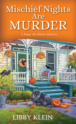 Mischief Nights Are Murder (A Poppy McAllister Mystery #8) By Libby Klein Cover Image