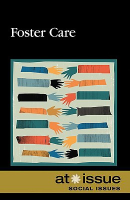 Foster Care (At Issue) By Debra Bloom (Editor) Cover Image