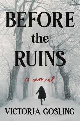 Before the Ruins: A Novel