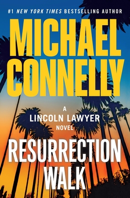Resurrection Walk (A Lincoln Lawyer Novel #7)