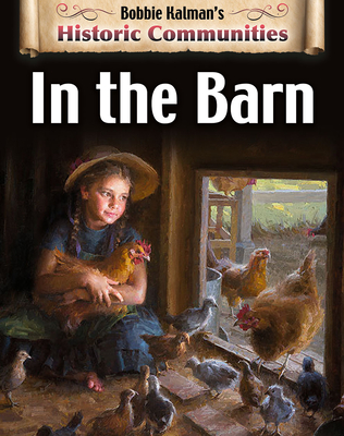In the Barn (Revised Edition) By Bobbie Kalman Cover Image