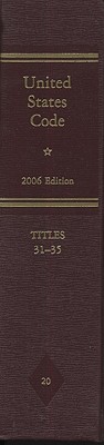 United States Code: 2006, Volume 20, Title 31, Money and Finance, to Title 35, Patents Cover Image
