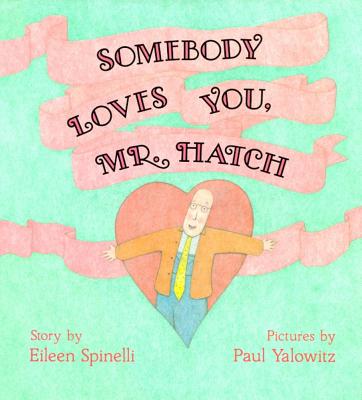 Somebody Loves You, Mr. Hatch Cover Image