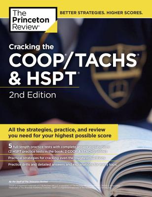 Cracking the COOP/TACHS & HSPT, 2nd Edition: Strategies & Prep for the Catholic High School Entrance Exams (Private Test Preparation)
