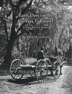 Early Days On the Georgia Tidewater, A New Revised Edition
