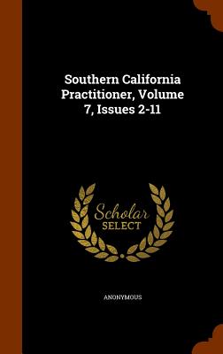 Southern California Practitioner, Volume 7, Issues 2-11 Cover Image