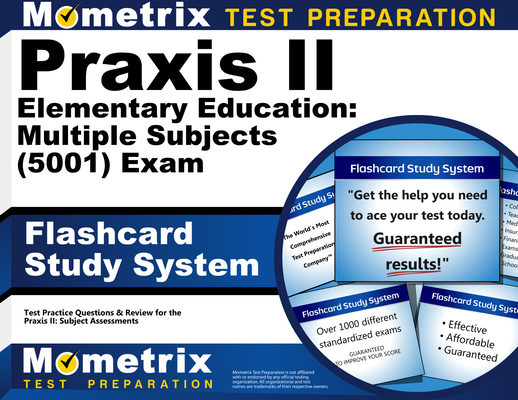 Praxis II Elementary Education: Multiple Subjects (5001) Exam Flashcard Study System: Praxis II Test Practice Questions & Review for the Praxis II: Su Cover Image