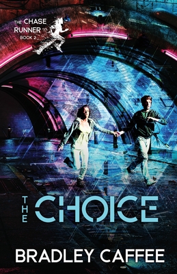 The Choice By Bradley Caffee Cover Image