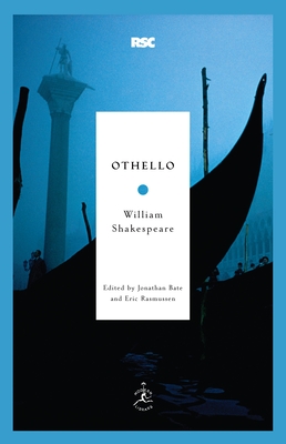 Othello (Modern Library Classics) By William Shakespeare, Jonathan Bate (Editor), Eric Rasmussen (Editor) Cover Image
