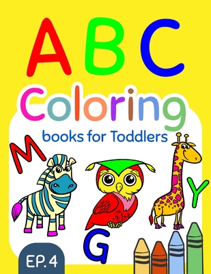 ABC Coloring Books for Toddlers EP.4: A to Z coloring sheets, JUMBO  Alphabet coloring pages for Preschoolers, ABC Coloring Sheets for kids ages  2-4, T (Large Print / Paperback)