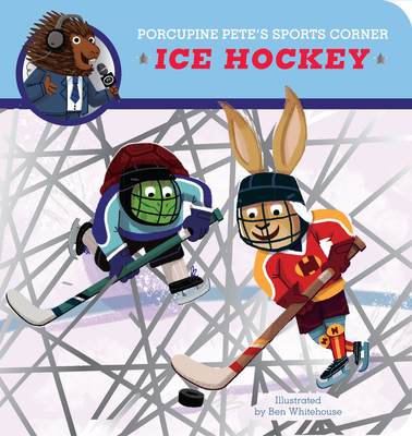 Porcupine Pete's Sports Corner: Ice Hockey (Clever Firsts) Cover Image