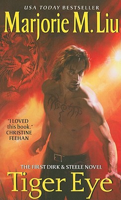 Tiger Eye: The First Dirk & Steele Novel (Dirk & Steele Series #1) By Marjorie Liu Cover Image