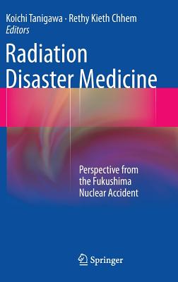 Radiation Disaster Medicine: Perspective from the Fukushima Nuclear Accident Cover Image