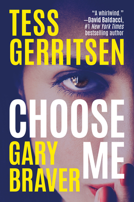Choose Me By Tess Gerritsen, Gary Braver Cover Image