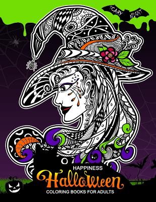 Happiness Halloween Coloring books for Adults: Halloween coloring book for Adults (Pumpkin, Ghost, Witch, Skull, Bat, Mummy, Dracula and other) Cover Image