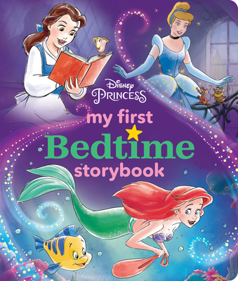 Disney Princess My First Bedtime Storybook By Disney Books, Disney Storybook Art Team (Illustrator) Cover Image