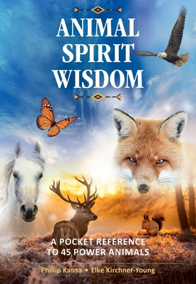 Animal Spirit Wisdom: A Pocket Reference to 45 Power Animals (Paperback) |  Books and Crannies