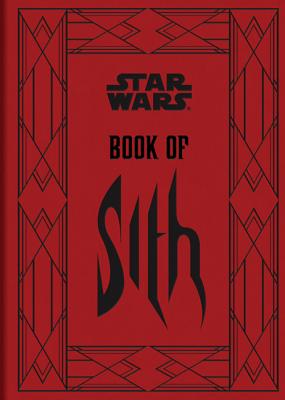 Star Wars®: Book of Sith: Secrets from the Dark Side By Daniel Wallace Cover Image