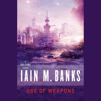 Use of Weapons Lib/E (Culture #3) By Iain M. Banks, Peter Kenny (Read by) Cover Image