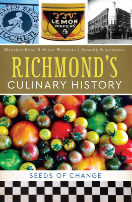 Richmond's Culinary History: Seeds of Change (American Palate)