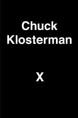 Chuck Klosterman X cover image