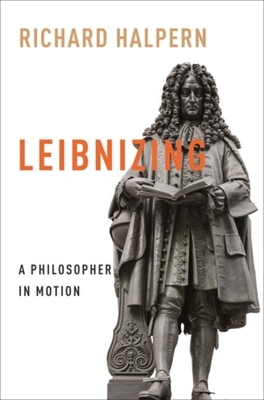Leibnizing: A Philosopher in Motion