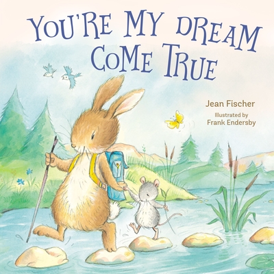 You're My Dream Come True: Building a Family Through Pregnancy, Adoption, and Foster Cover Image